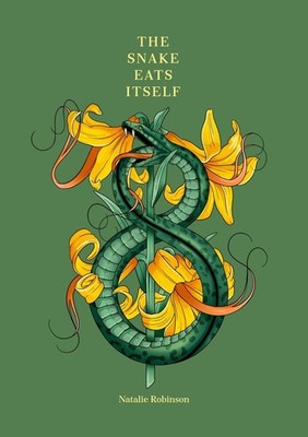 The Snake Eats Itself by Natalie Robinson Paperback Book