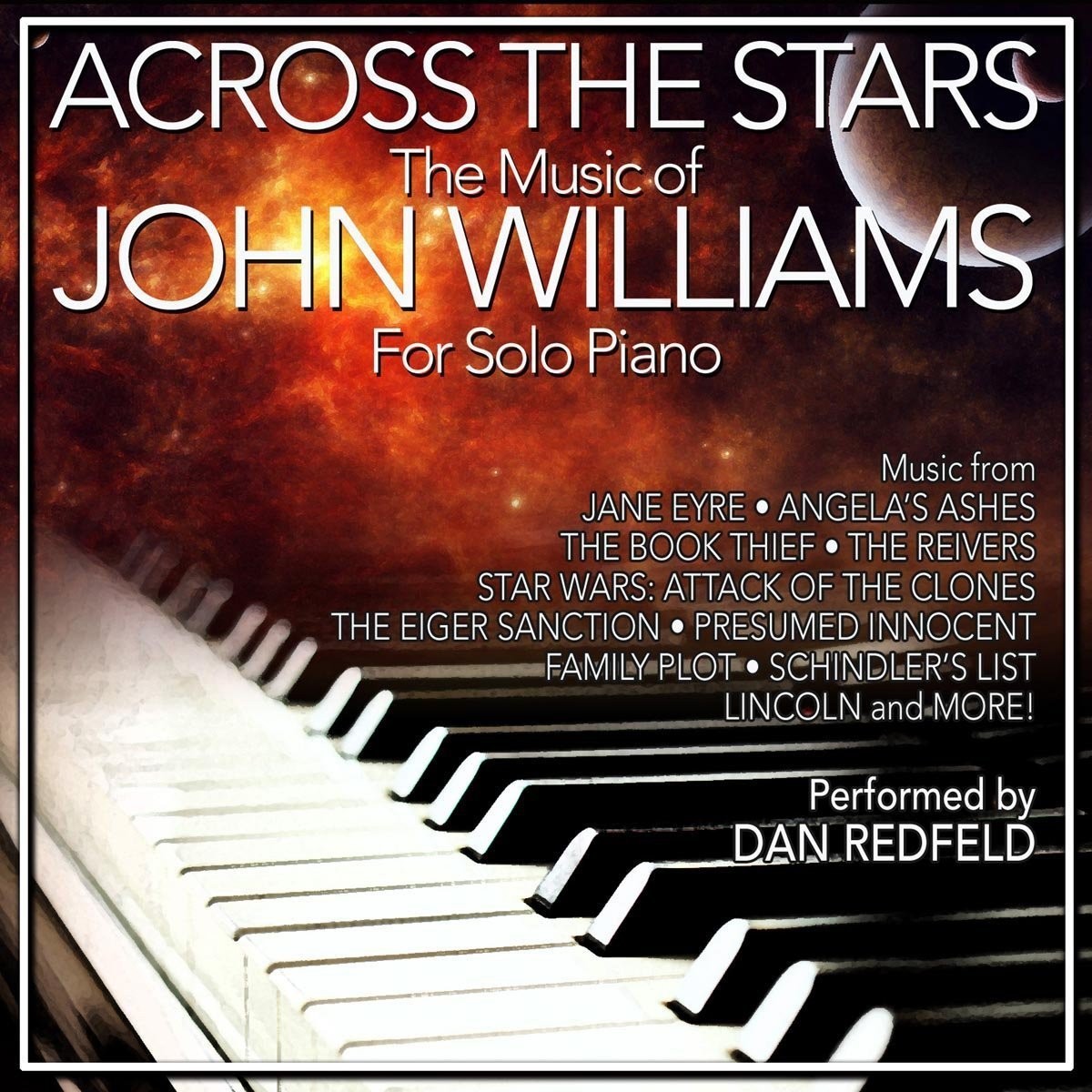 Dan Redfeld Across the Stars: the Film Music of John Williams For Solo Piano CD