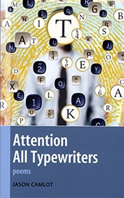ATTENTION ALL TYPEWRITERS By Jason Camlot **BRAND NEW**