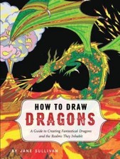 How to Draw Dragons Interactive Drawing Book by Jane Sullivan