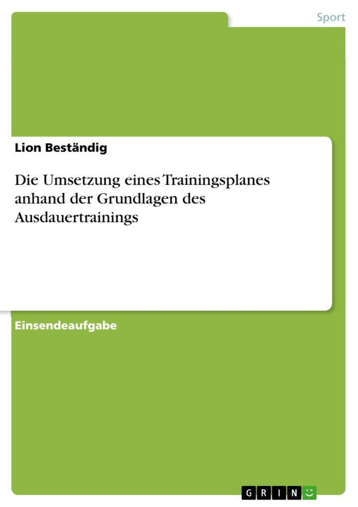 Thumbnail - Die Umsetzung Eines Trainingsplanes Anhand Der Grundlagen Des