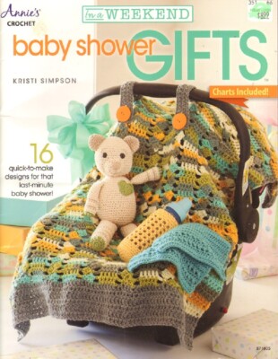 Annie's In a Weekend Baby Shower Gifts to Crochet 16 Quick to