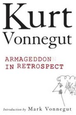 Armageddon in Retrospect - Hardcover By Vonnegut, Kurt - GOOD