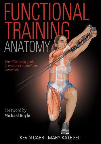 Functional Training Anatomy by Kevin CarrMary Kate Feit (PB 2021) - Image 3