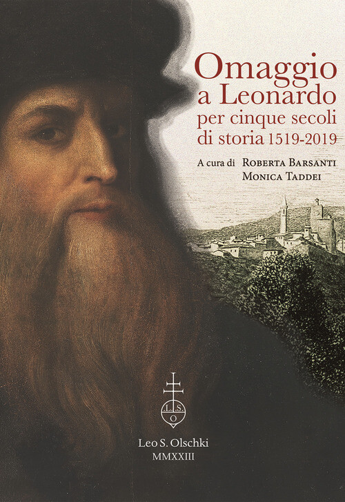 Omaggio a Leonardo per cinque secoli di storia: 1519-2019. Atti d