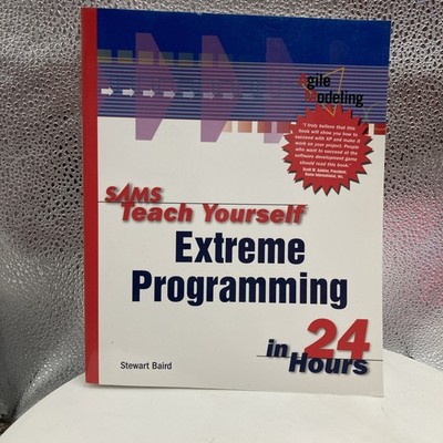 TEACH YOURSELF EXTREME PROGRAMMING IN 24 HOURS STEWART BAIRD
