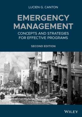 Emergency Management: Concepts and - Hardcover, by Canton Lucien G. - Very Good