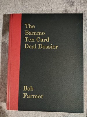 Bammo Ten Card Deal Dossier By Bob Farmer - OOP Card Magic Book