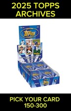 2025 Topps Archives Baseball Base Singles #150-300 YOU PICK Complete Your Set