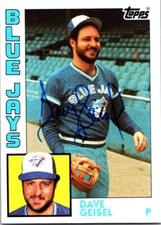 Dave Geisel autographed Baseball Card (Toronto Blue Jays) 1984 Topps #256