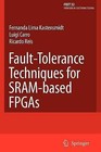 Fault-Tolerance Techniques for SRAM-Based FPGAs by Fernanda Kastensmidt, Ricardo Reis, Luigi Carro (Paperback, 2010)
