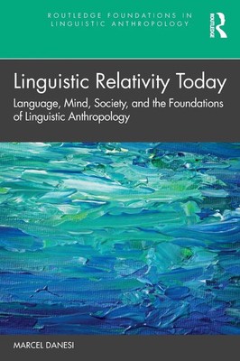 Linguistic Relativity Today Marcel Danesi Taschenbuch Einband - flex.(Paperback)