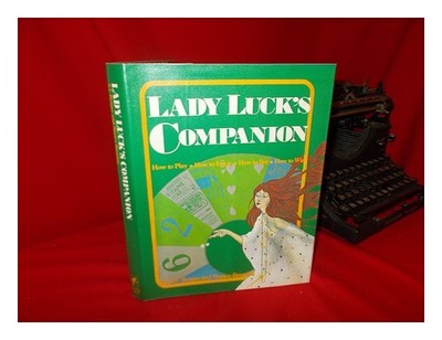 BERGER, A. J. NANCY BRUNING Lady Luck's Companion: Wie man spielt ... wie man...