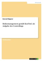 Risikomanagement Gemäß Kontrag Als Aufgabe Des Controllings Konrad HöPpner Buch
