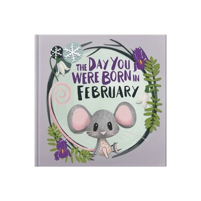Lucy Tapper The Day You Were Born In February. . . (Gebundene Ausgabe)