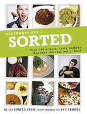 Beginners Get . . . Sorted: Over 140 Simple, Tasty Recipes Th... by Barry Taylor