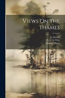 Views On The Thames, William-Bernard Cooke