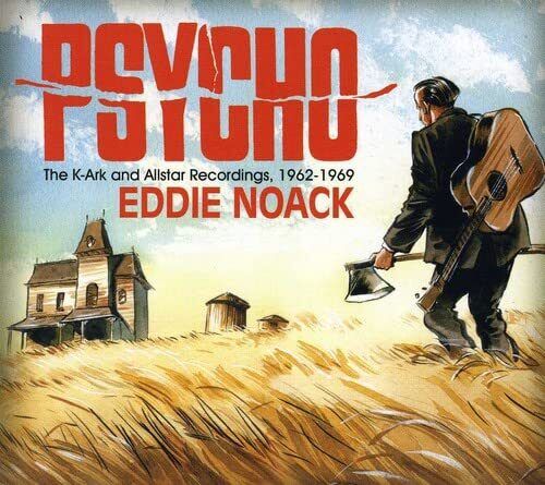NOACK,EDDIE Psycho: The K-Ark and Allstar Recordings 1962-1969 (CD) - Afbeelding 1 van 3