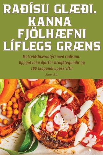 Raðísu GlÆði. Kanna FjölhÆfni Líflegs GrÆns (Tascabile)
