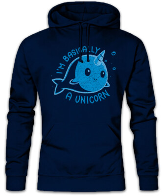 I'm Basically A Unicorn Hoodie Kapuzenpullover Whale Narwahl Fun Horn Rainbow