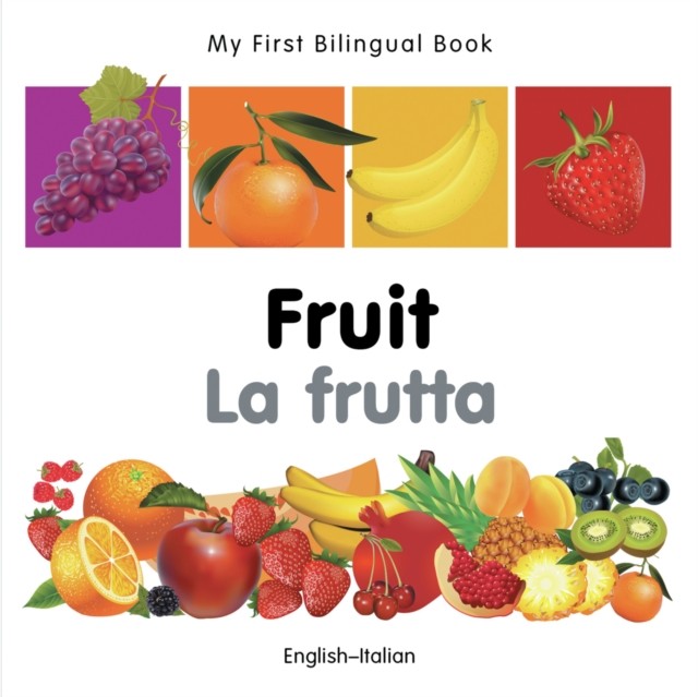 My First Bilingual Book -  Fruit by Milet Publishing BOARD BOOK 9781840596304