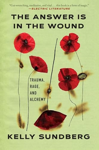 The Answer Is in the Wound by Kelly Sundberg - - Image 4