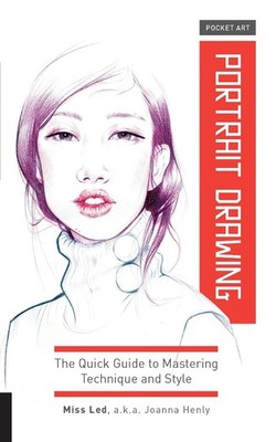 Pocket Art: Portrait Drawing: The Quick Guide to Mastering Technique and Style b