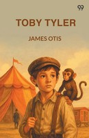 James Otis | Toby Tyler | Taschenbuch | Englisch (2025) | Double 9 Books