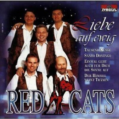 Red Cats Liebe auf Ewig  TYROLIS RECORDS CD RAR!