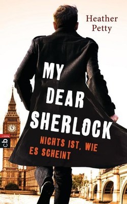 My Dear Sherlock - Nichts ist, wie es scheint (Die My Dear Sherlock-Reihe,  ...