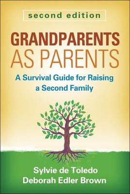 Grandparents as Parents: A Survival Guide for Raising a Second Family - pape...