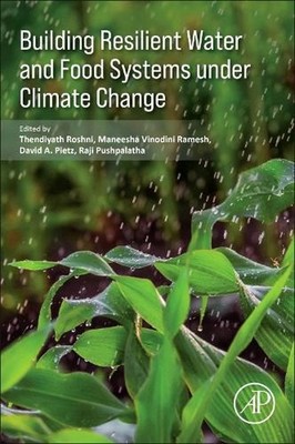 Building Resilient Water and Food Systems under Climate Change by Thendiyath Ros