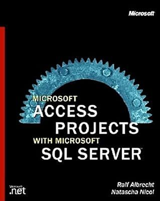 Microsoft Access Projekte mit Microsoft SQL Server, Albrecht, Ralf, gebraucht; sehr 