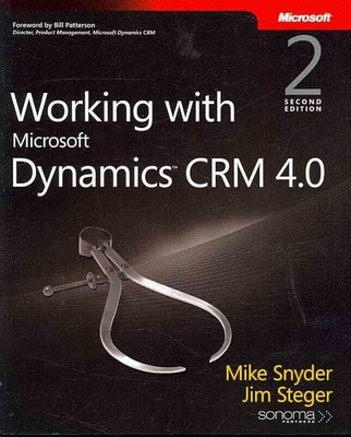 Working with Microsoft Dynamics CRM 4...., Snyder, Mike