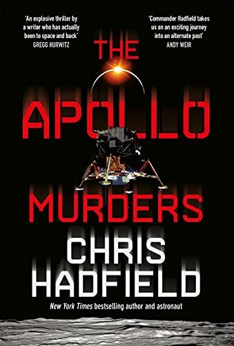The Apollo Murders By Chris Hadfield. 9781529406856