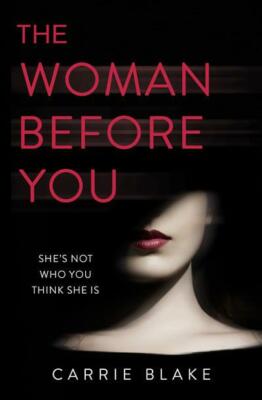 Carrie Blake - The Woman Before You *NEW* + FREE P&P
