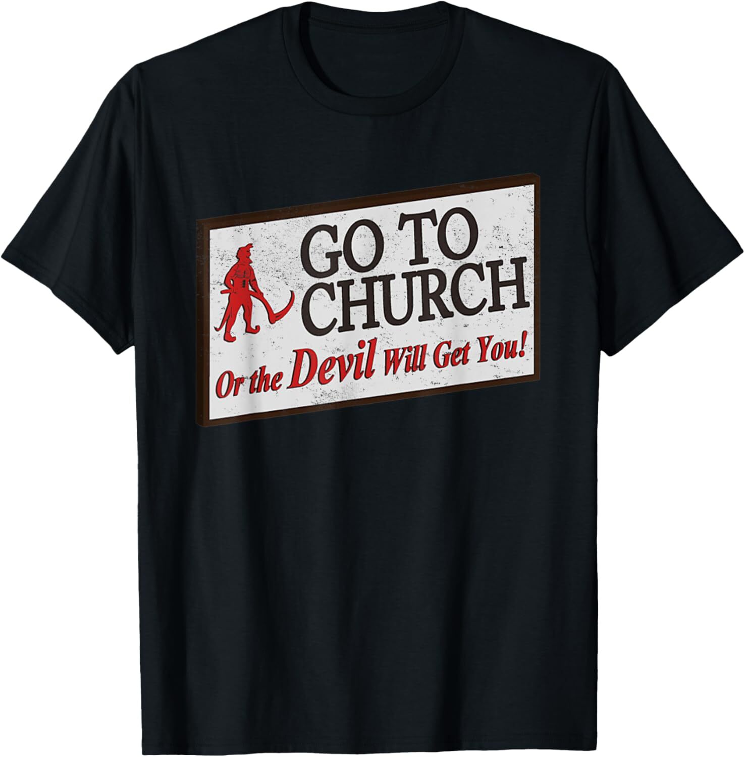 Vintage Jesus Christ Go To Church Or The Devil Will Get You T-Shirt Hoodie