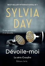 Série Crossfire, Tome 1 : Dévoile-moi - Sylvia Day