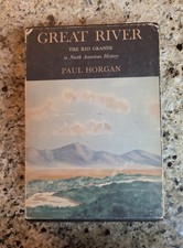 Great River The Rio Grande in North American History Paul Horgan 1954 Slipcase