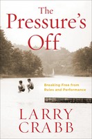 Larry Crabb | The Pressure's Off | Taschenbuch | Englisch (2012)