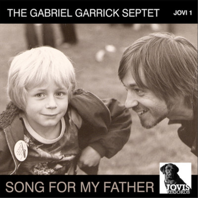 The Gabriel Garrick Septet Song for My Father (CD) Album