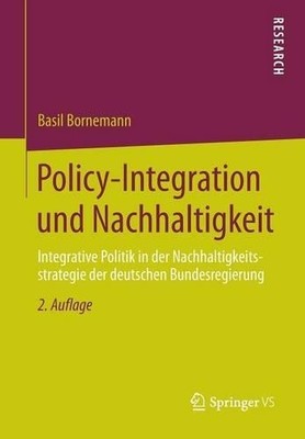 Policy-Integration und Nachhaltigkeit - 9783658049003
