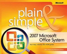 2007 Microsoft Office System Plain Simple - Paperback By Joyce, Jerry - GOOD
