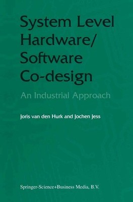 System Level Hardware/Software Co-Design: An Industrial Approach Buch Springer