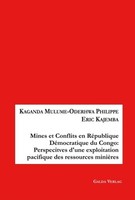 Mines Et Conflits En RéPublique DéMocratique Du Congo: Perspectives D'une Exploi