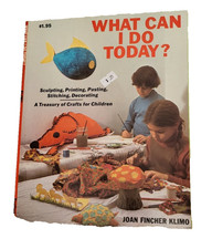 What Can I Do Today Craft Book Joan Fincher Klimo 1971 What Can I Do Today Craft Book Joan Fincher Klimo 1971