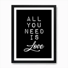 All You Need Is Love Black and Whit Framed Wall Art Poster Canvas Print Picture