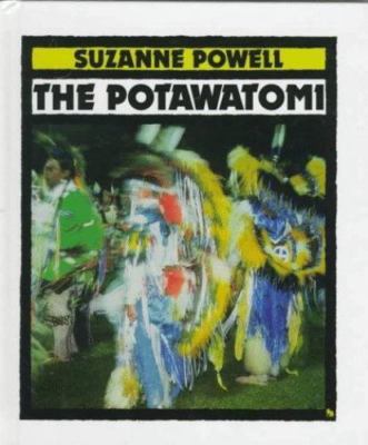 The Potawatomi; First Book - library binding, Suzanne Powell, 9780531202685