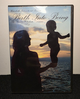Birth Into Being DVD 2007 RARE The Russian Waterbirth Experience