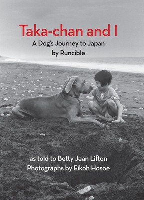 Taka-chan and I: A Dog's Journey to Japan by Runcible (New York Review Child...